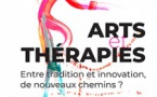 ARTS et THERAPIES : Entre tradition et innovation, de nouveaux chemins ?