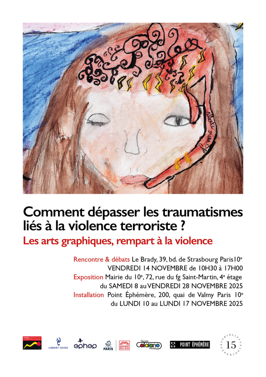 Comment dépasser les traumatismes liés à la violence terroriste ? Les arts graphiques, rempart à la violence, 14.11.25, Paris Comment dépasser les traumatismes liés à la violence terroriste ? Les arts graphiques, rempart à la violence, 14.11.25, Paris