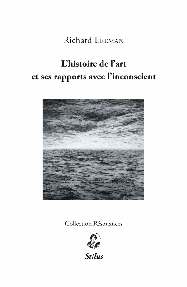 L'histoire de l'art et ses rapports avec l'inconscient L'histoire de l'art et ses rapports avec l'inconscient