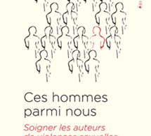 Ces Hommes parmi nous. Soigner les auteurs de violences sexuelles. G. Arena, C.Legendre, G. Saint-Jalmes Ces Hommes parmi nous. Soigner les auteurs de violences sexuelles. G. Arena, C.Legendre, G. Saint-Jalmes