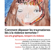 Comment dépasser les traumatismes liés à la violence terroriste ? Les arts graphiques, rempart à la violence, 14.11.25, Paris